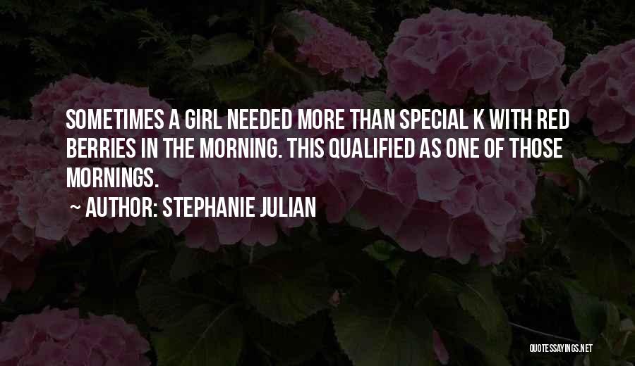 A Very Special Girl Quotes By Stephanie Julian