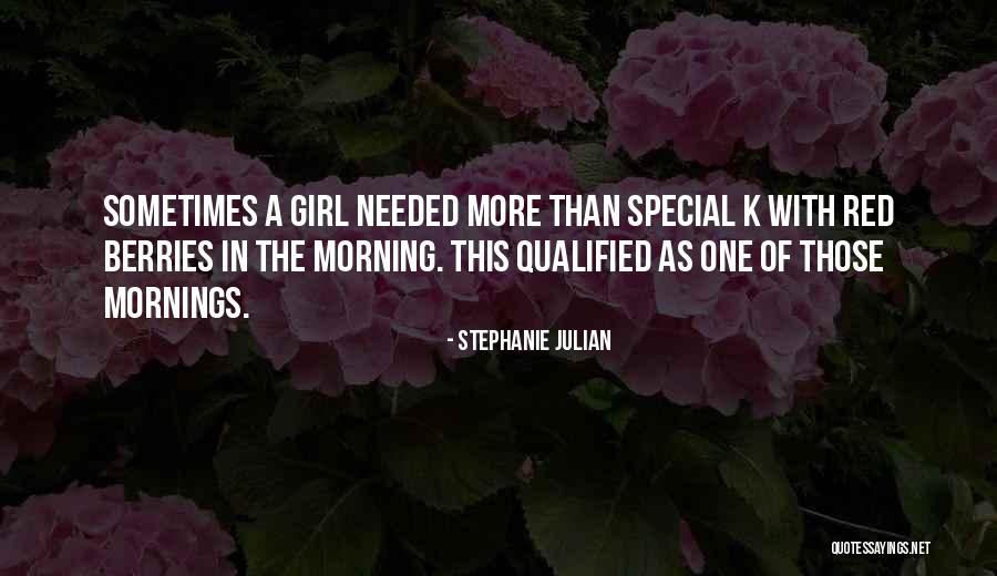 A Very Special Girl Quotes By Stephanie Julian