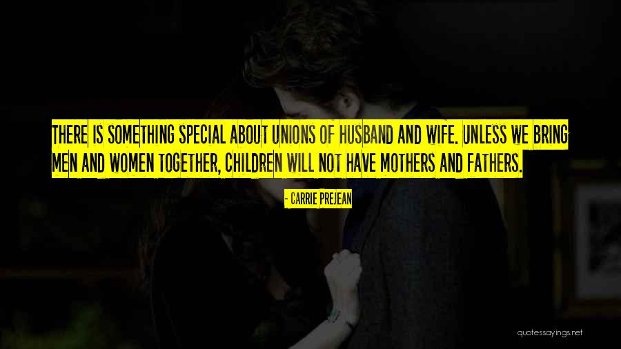 A Very Special Husband Quotes By Carrie Prejean A Very Special Husband Quotes By Carrie Prejean