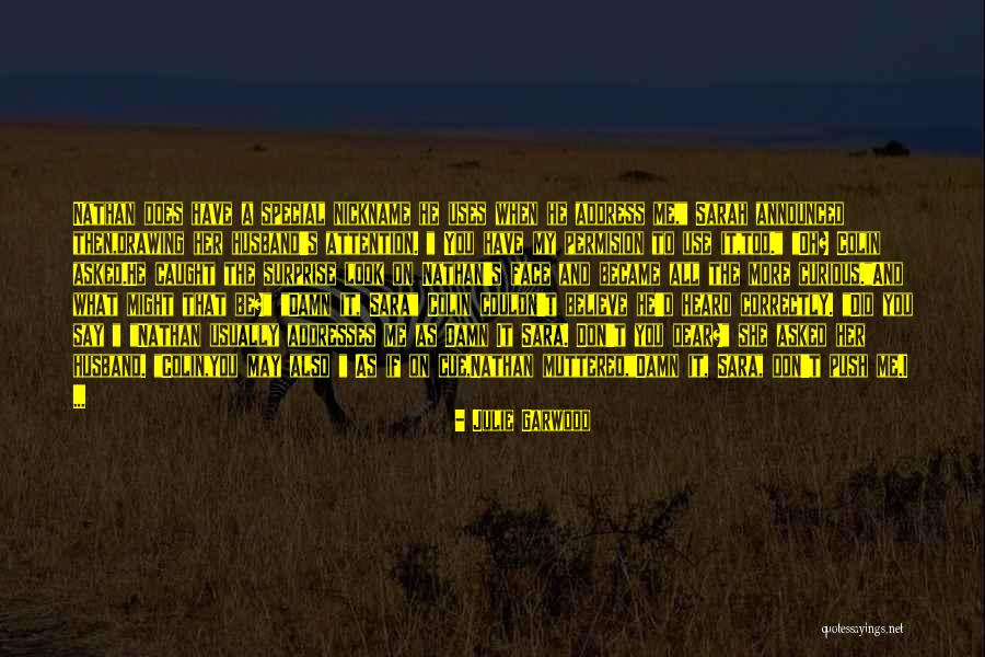 A Very Special Husband Quotes By Julie Garwood A Very Special Husband Quotes By Julie Garwood
