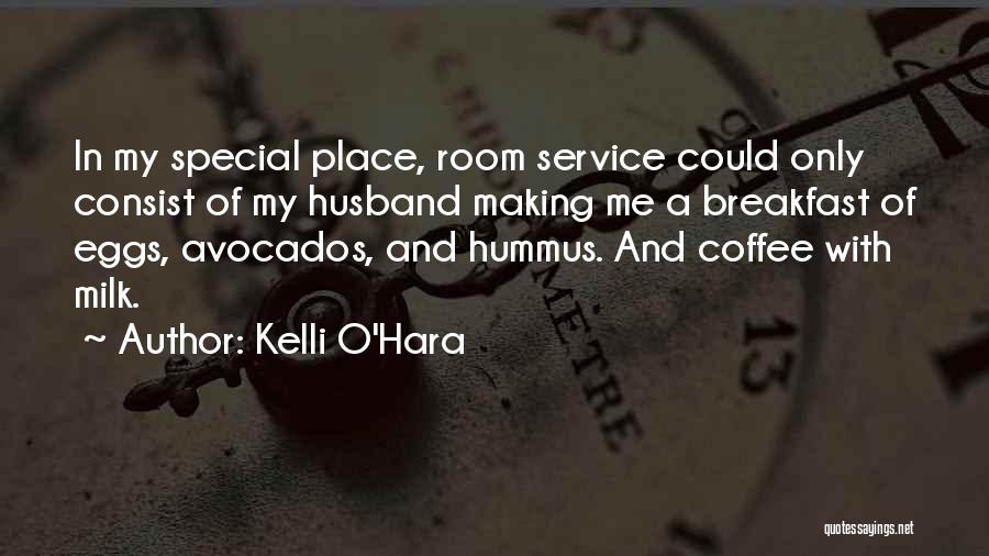 A Very Special Husband Quotes By Kelli O'Hara