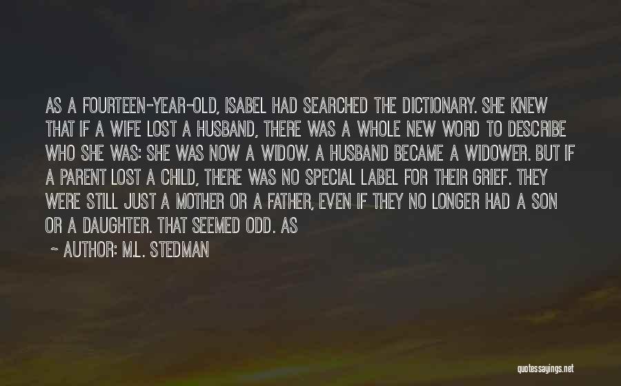 A Very Special Husband Quotes By M.L. Stedman