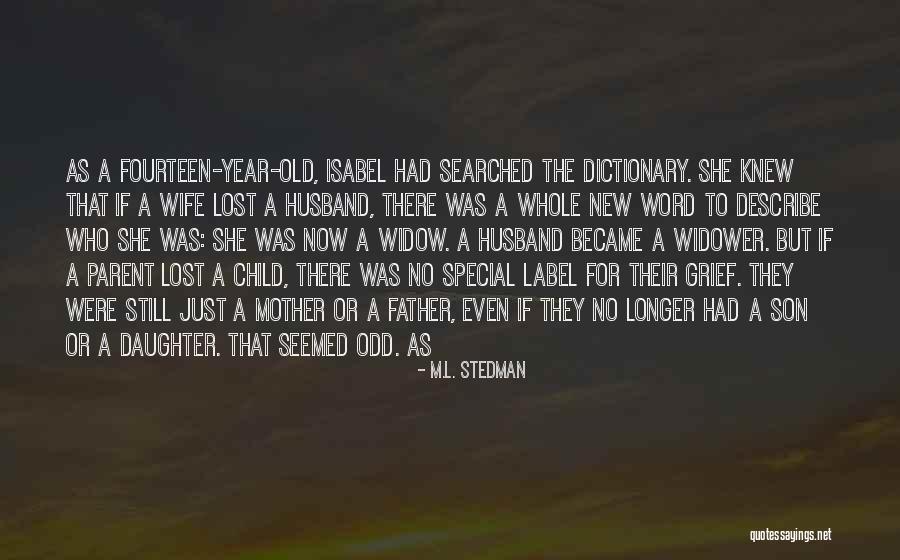 A Very Special Husband Quotes By M.L. Stedman A Very Special Husband Quotes By M.L. Stedman
