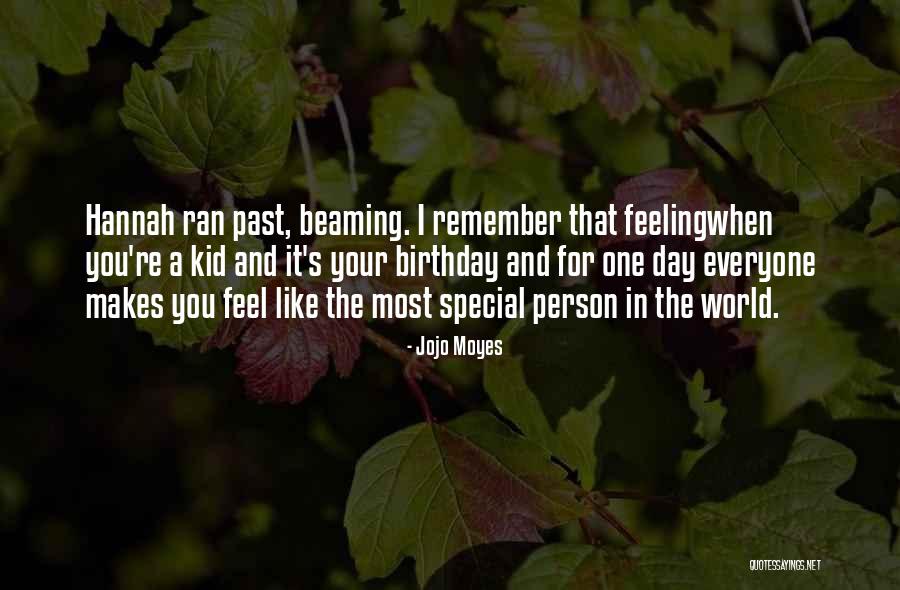 A Very Special Person Birthday Quotes By Jojo Moyes A Very Special Person Birthday Quotes By Jojo Moyes