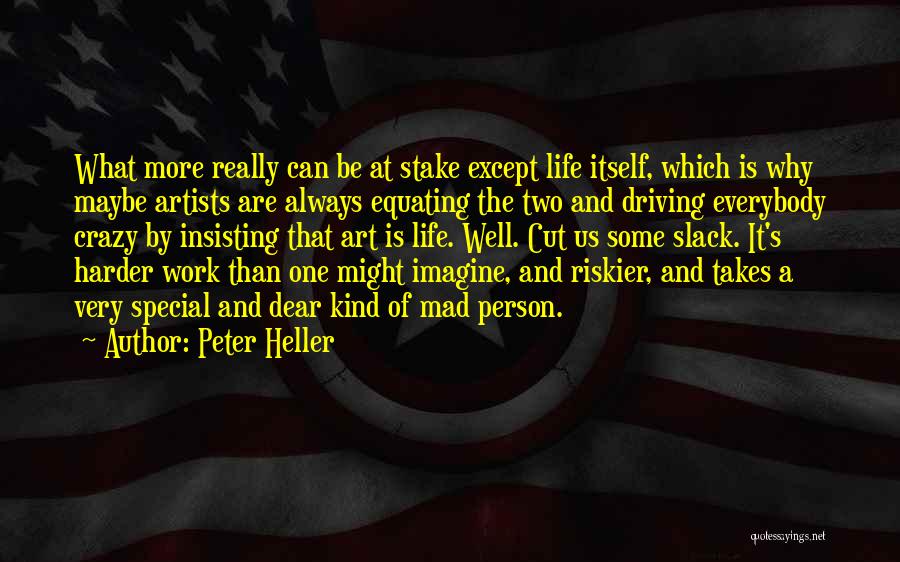 A Very Special Person Quotes By Peter Heller