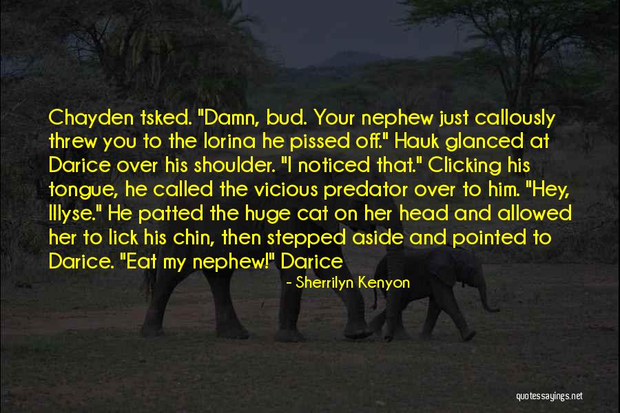 A Vicious Tongue Quotes By Sherrilyn Kenyon A Vicious Tongue Quotes By Sherrilyn Kenyon