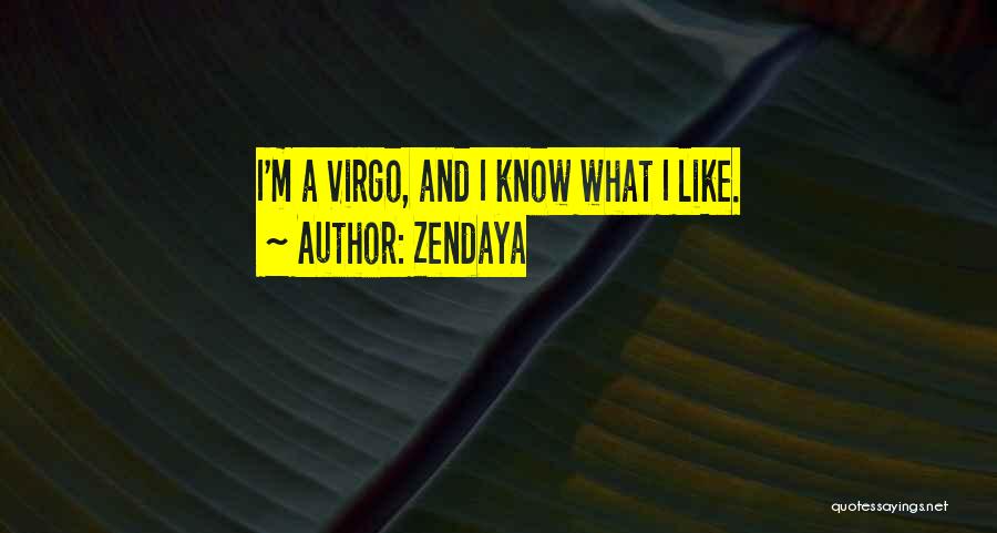 A Virgo Quotes By Zendaya