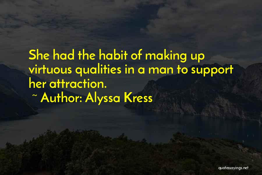 A Virtuous Man Quotes By Alyssa Kress