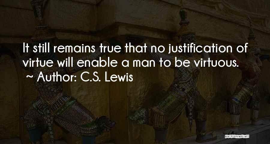 A Virtuous Man Quotes By C.S. Lewis