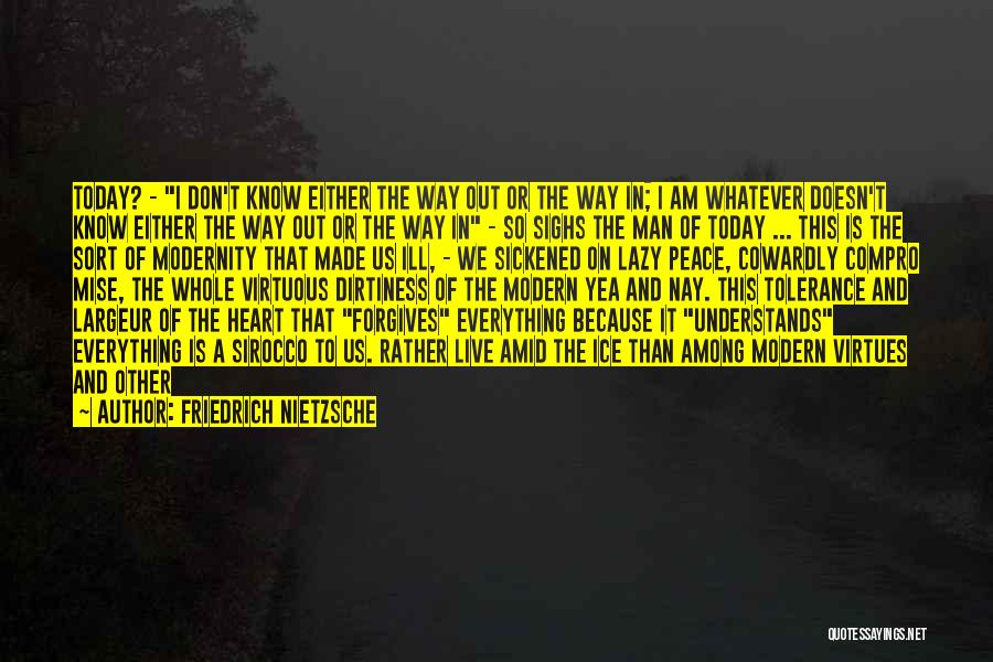 A Virtuous Man Quotes By Friedrich Nietzsche