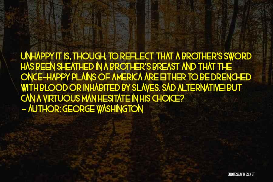 A Virtuous Man Quotes By George Washington