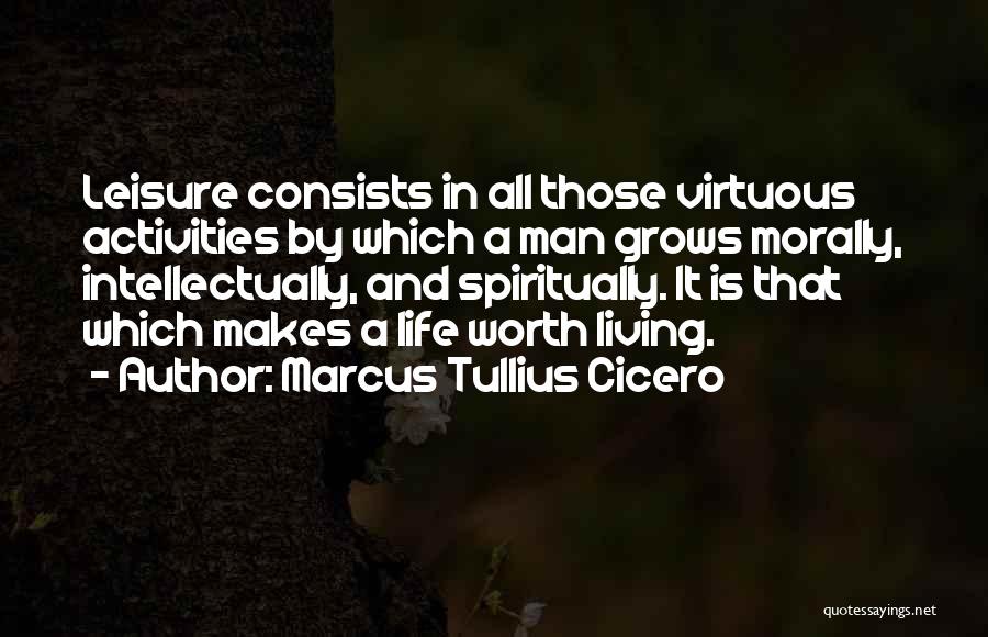 A Virtuous Man Quotes By Marcus Tullius Cicero