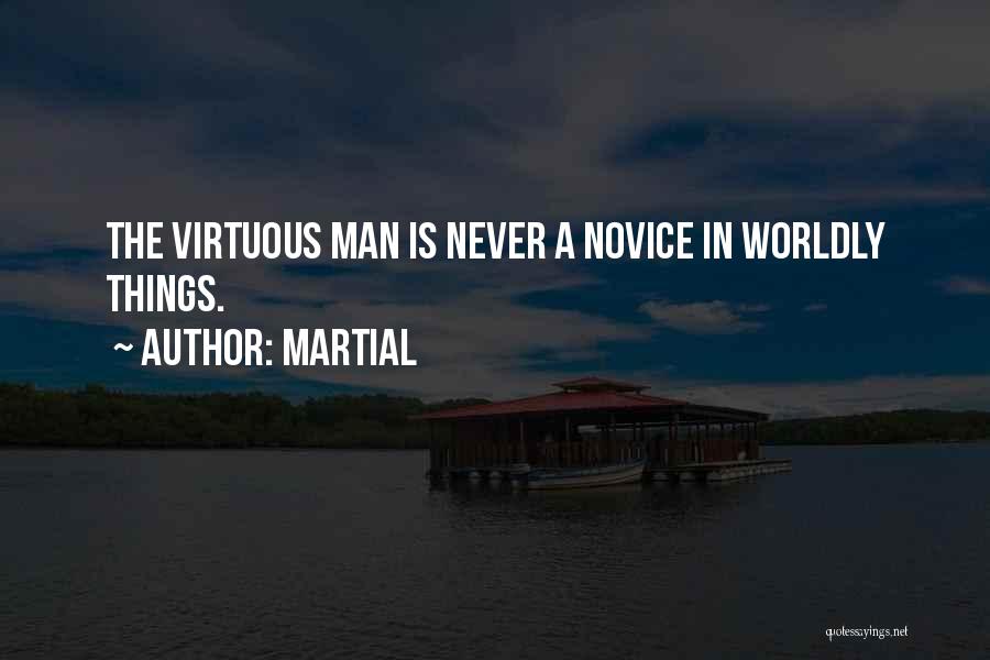 A Virtuous Man Quotes By Martial