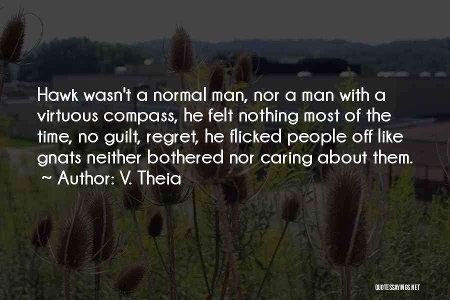 A Virtuous Man Quotes By V. Theia