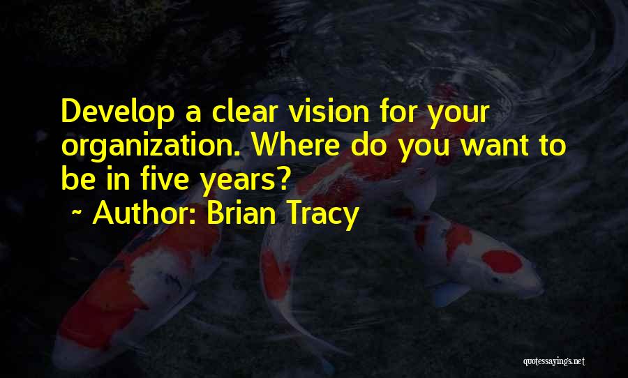 A Vision Quotes By Brian Tracy