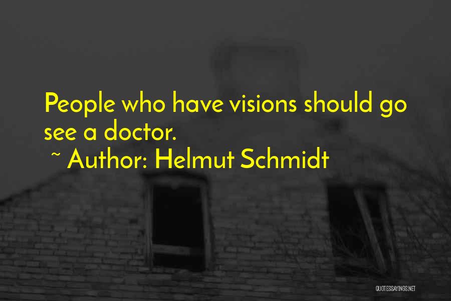 A Vision Quotes By Helmut Schmidt