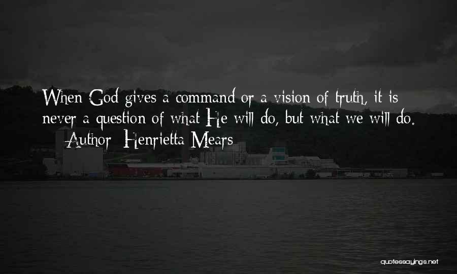 A Vision Quotes By Henrietta Mears