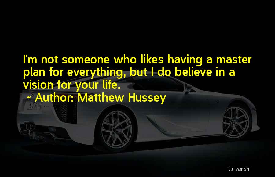 A Vision Quotes By Matthew Hussey A Vision Quotes By Matthew Hussey