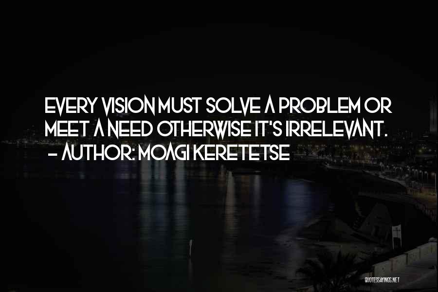 A Vision Quotes By Moagi Keretetse