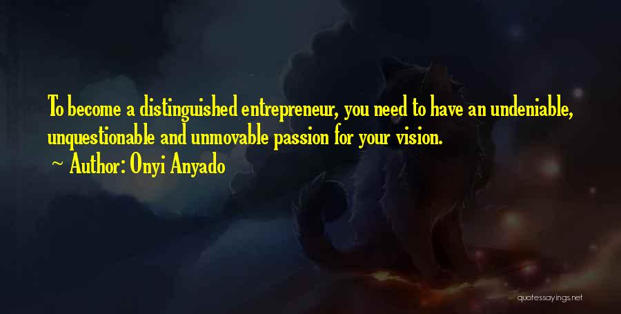 A Vision Quotes By Onyi Anyado