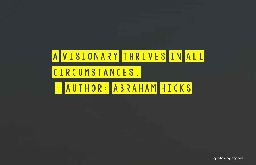 A Visionary Quotes By Abraham Hicks
