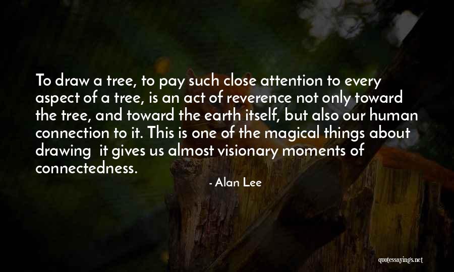 A Visionary Quotes By Alan Lee