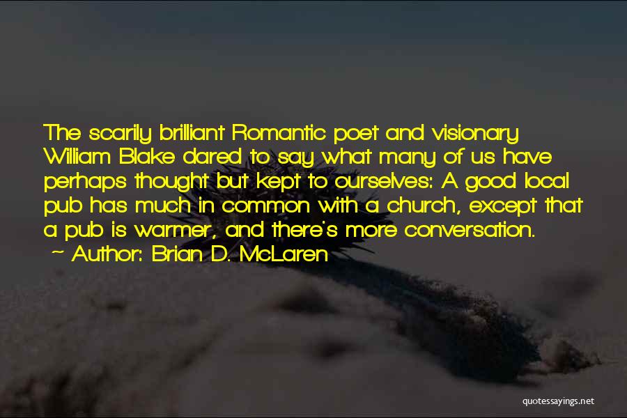 A Visionary Quotes By Brian D. McLaren