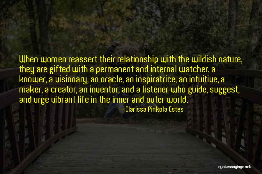 A Visionary Quotes By Clarissa Pinkola Estes