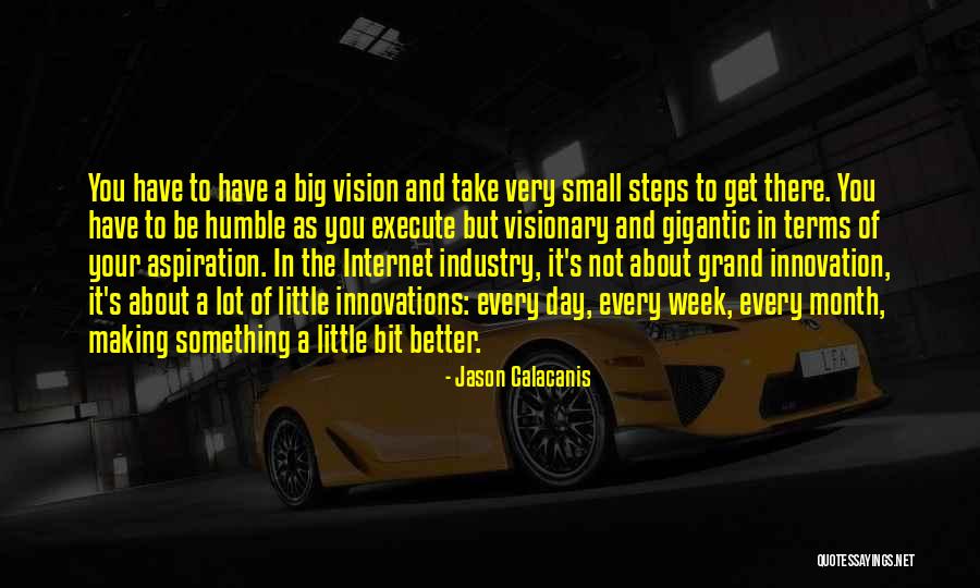 A Visionary Quotes By Jason Calacanis