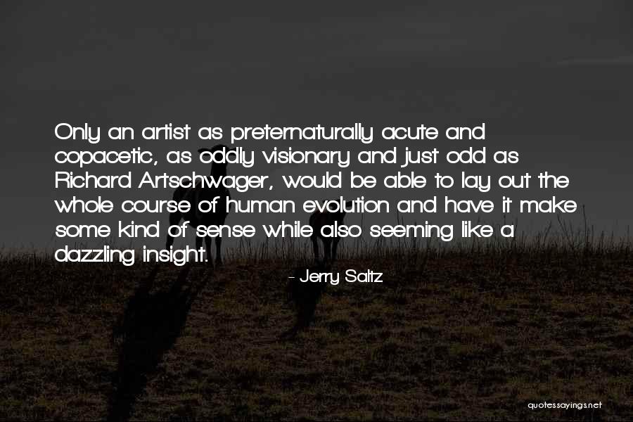 A Visionary Quotes By Jerry Saltz A Visionary Quotes By Jerry Saltz