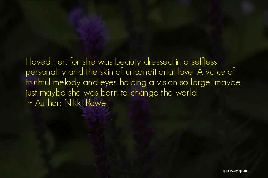 A Visionary Quotes By Nikki Rowe
