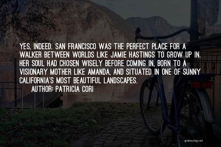 A Visionary Quotes By Patricia Cori