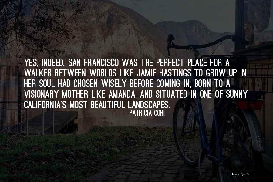 A Visionary Quotes By Patricia Cori