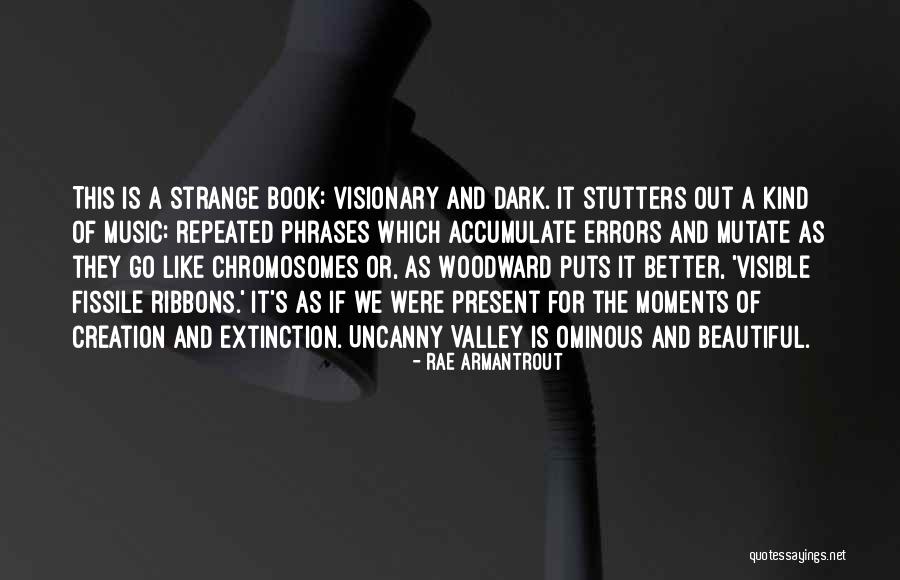 A Visionary Quotes By Rae Armantrout A Visionary Quotes By Rae Armantrout
