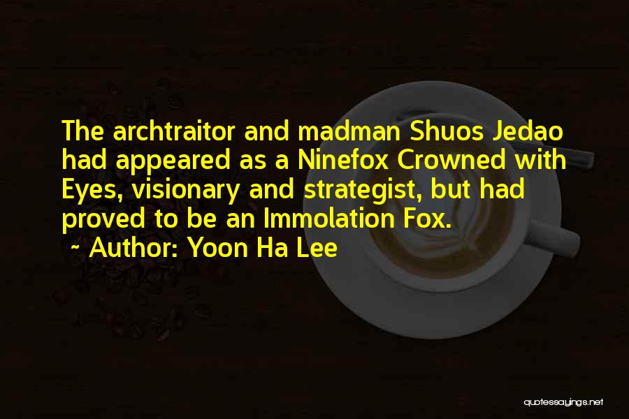 A Visionary Quotes By Yoon Ha Lee