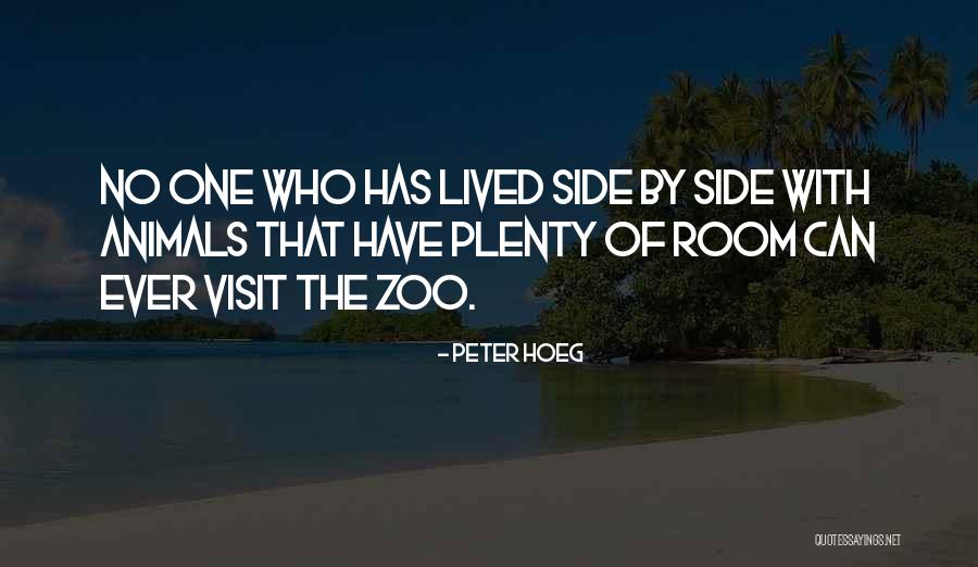 A Visit To Zoo Quotes By Peter Hoeg