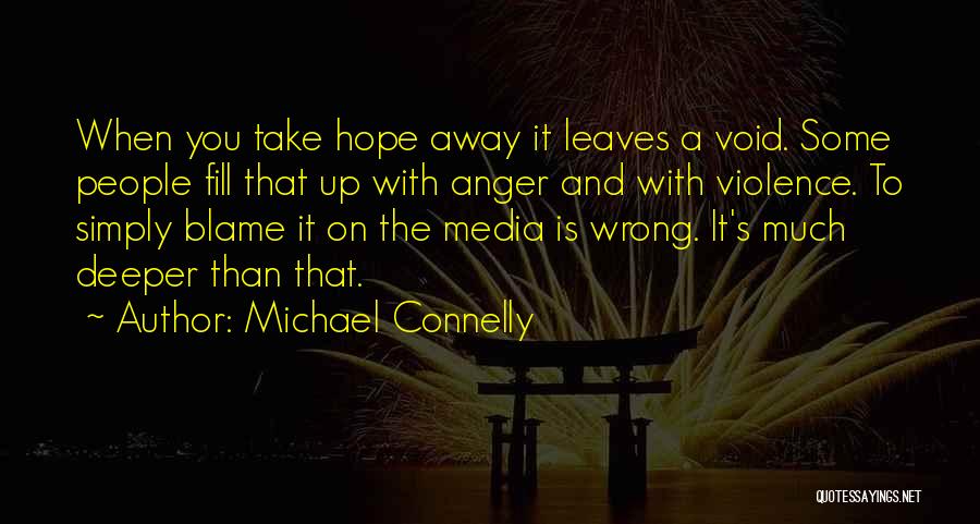 A Void Quotes By Michael Connelly