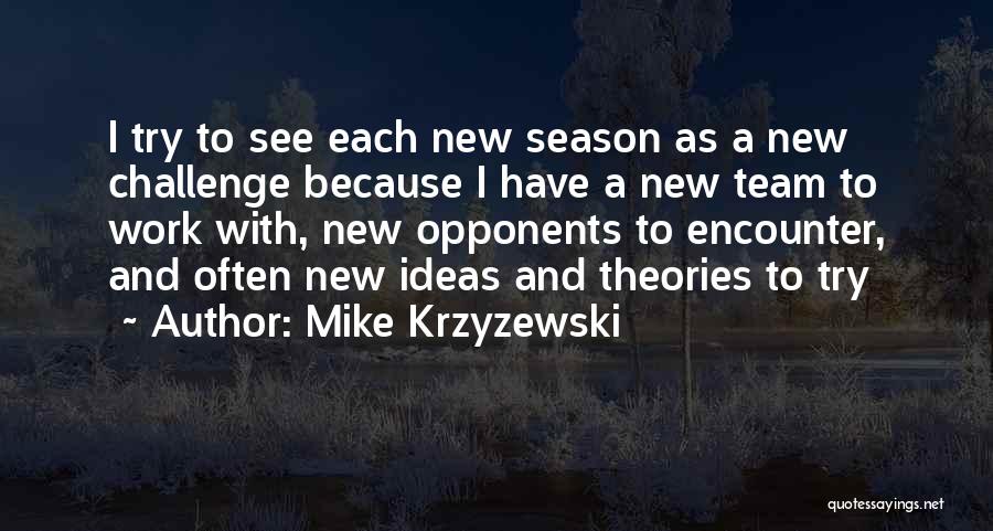 A Volleyball Team Quotes By Mike Krzyzewski