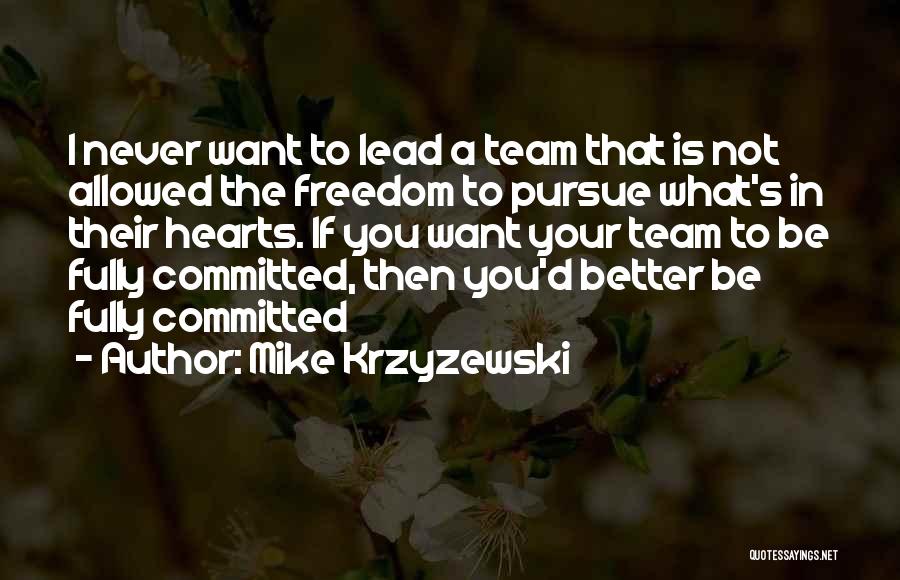 A Volleyball Team Quotes By Mike Krzyzewski