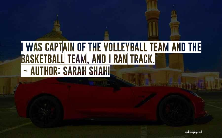 A Volleyball Team Quotes By Sarah Shahi