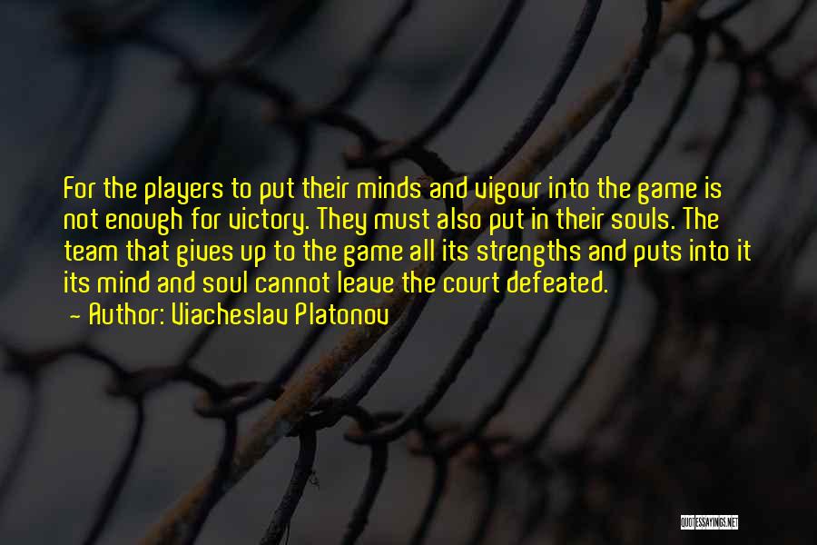 A Volleyball Team Quotes By Viacheslav Platonov