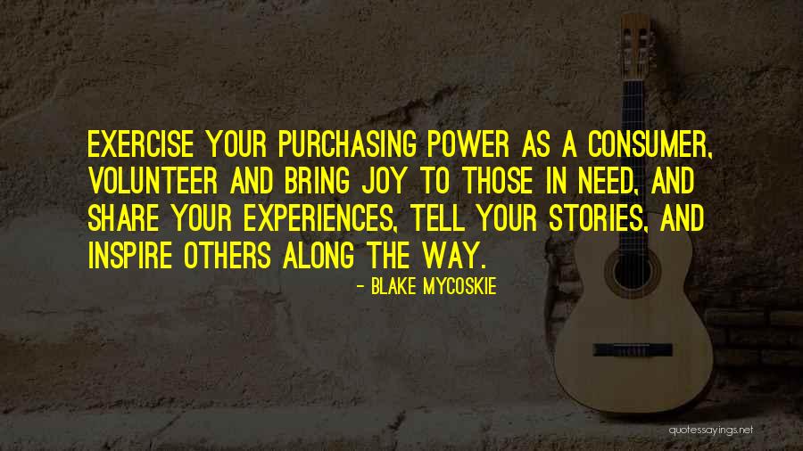 A Volunteer Quotes By Blake Mycoskie A Volunteer Quotes By Blake Mycoskie