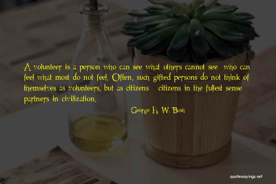 A Volunteer Quotes By George H. W. Bush A Volunteer Quotes By George H. W. Bush