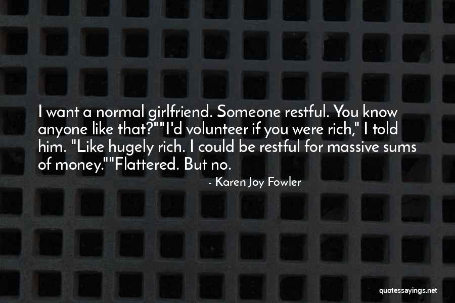 A Volunteer Quotes By Karen Joy Fowler A Volunteer Quotes By Karen Joy Fowler