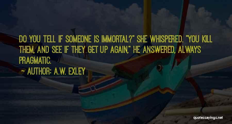 A.W. Exley Quotes 731160
