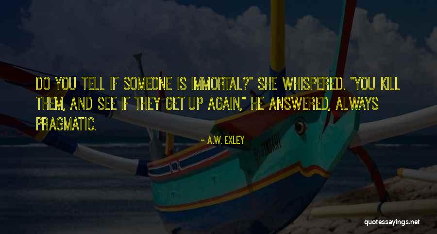 A.W. Exley Quotes 731160