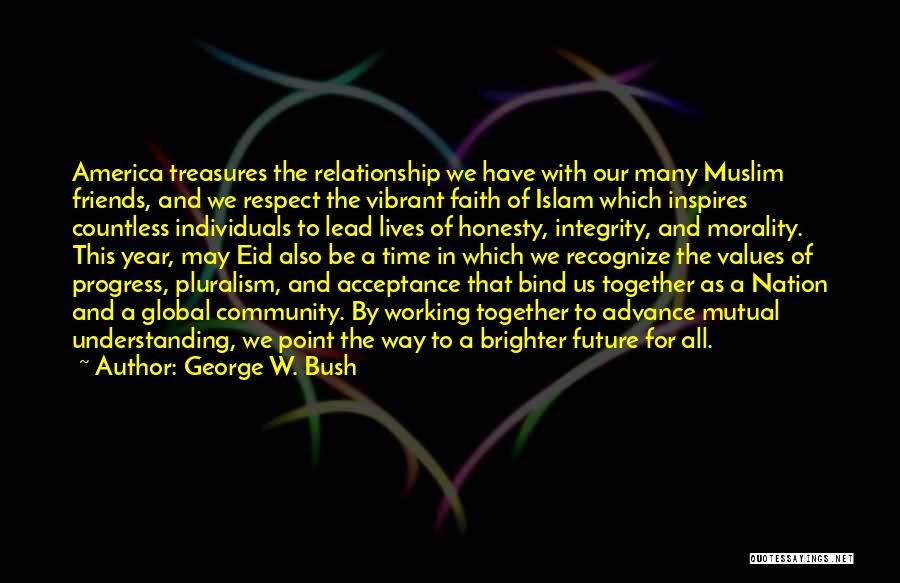 A.w Quotes By George W. Bush