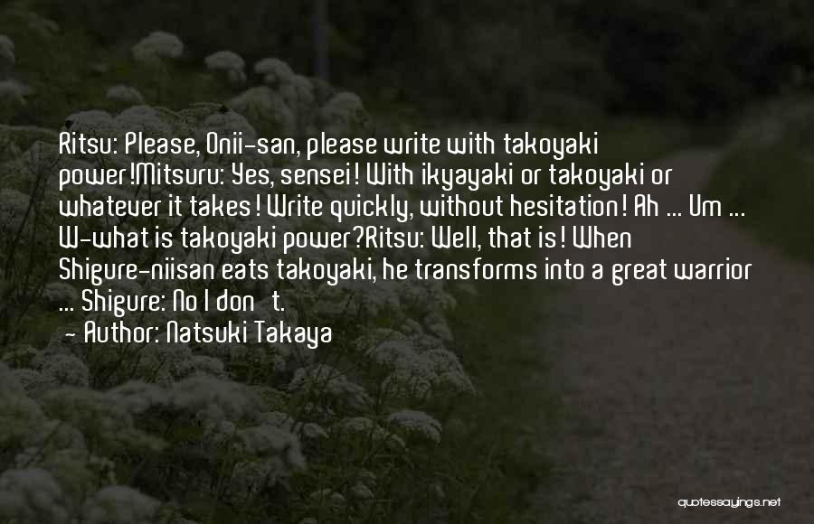 A.w Quotes By Natsuki Takaya