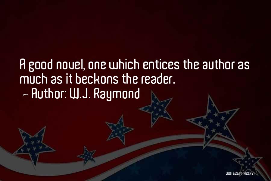 A.w Quotes By W.J. Raymond