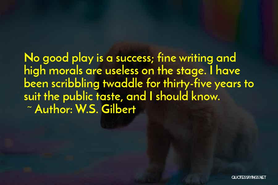 A.w Quotes By W.S. Gilbert